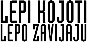 LEPI KOJOTI LEPO ZAVIJAJU